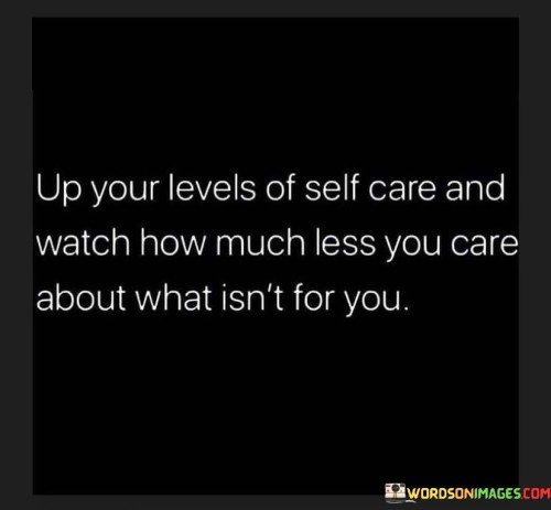 Up-Your-Levels-Of-Self-Care-And-Watch-Quotes.jpeg