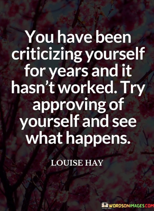 You-Have-Been-Criticizing-Yourself-For-Years-Quotes.jpeg
