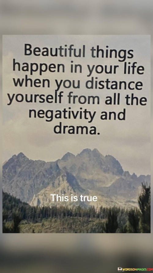 Beautiful-Things-Happen-In-Your-Life-When-You-Distance-Yourself-From-All-The-Quotes.jpeg