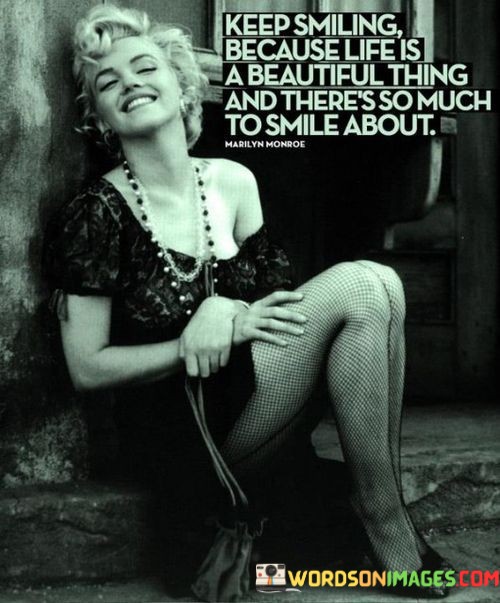 Keep-Smiling-Because-Life-Is-A-Beautiful-Thing-Quotes.jpeg