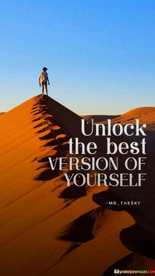 Unlock-The-Best-Version-Of-Yourself-Quotes.jpeg