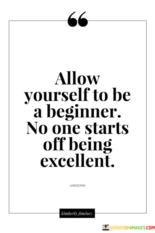 Allow-Yourself-To-Be-A-Beginner-No-One-Starts-Quotes.jpeg