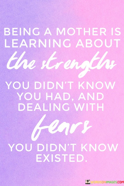 Being-A-Mother-Is-Learning-About-The-Strenght-You-Quotes.jpeg