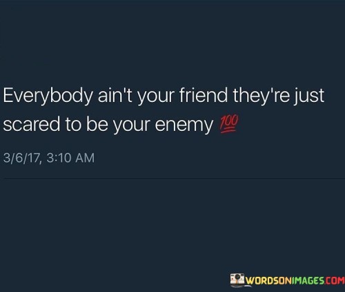 Everybody-Aint-Your-Friend-Theyre-Just-Quotes.jpeg