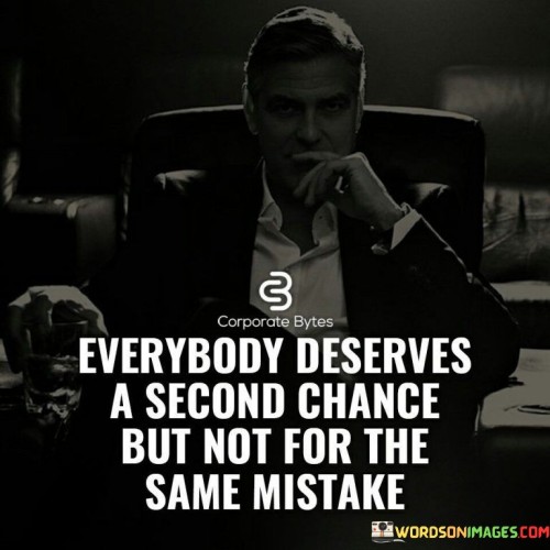Everybody-Deserves-A-Second-Chance-But-Not-Quotes.jpeg