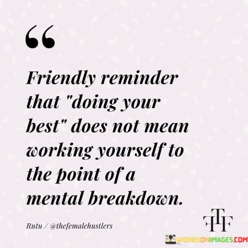 Friendly-Reminder-That-Doing-Your-Best-Does-Quotes.jpeg