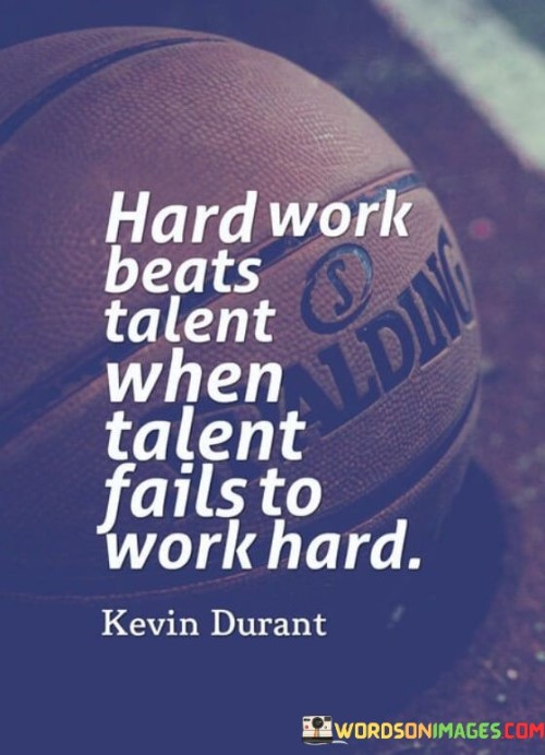 Hard-Work-Beats-Talent-When-Talent-Fails-To-Work-Hard-Quotes.jpeg