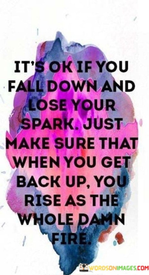 Its-Ok-If-You-Fall-Down-And-To-Se-Your-Quotes.jpeg