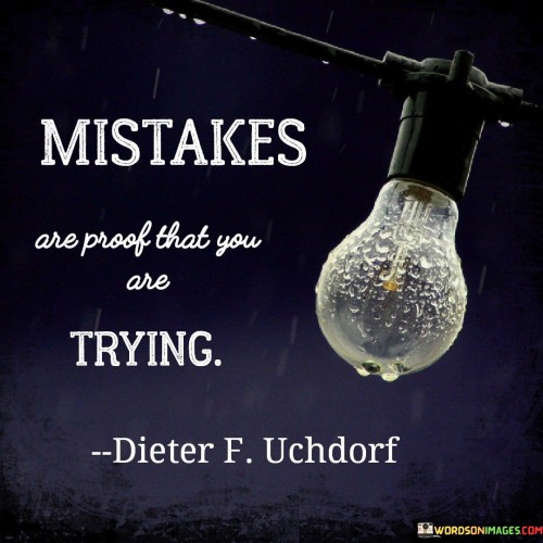 Mistakes-Are-Proof-That-You-Are-Trying-Quotes.jpeg