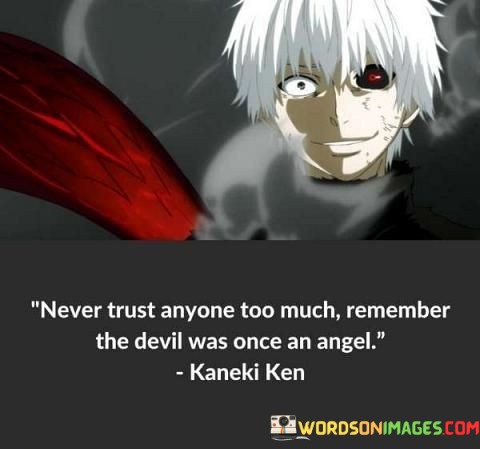 Never-Trust-Too-Must-Remember-The-Devil-Quotes.jpeg
