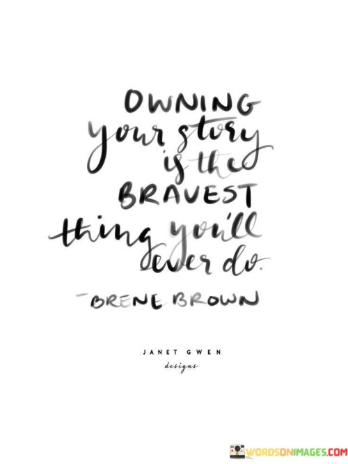 Owning-Your-Story-The-Bravest-Thing-Quotes.jpeg