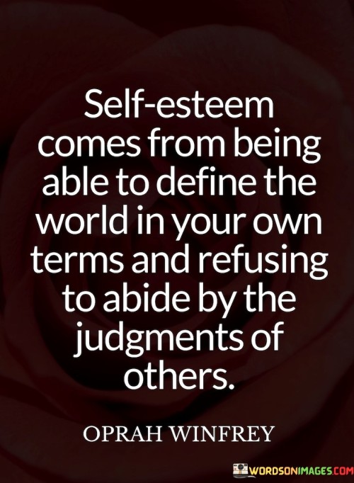 Self-esteem-Comes-From-Being-Able-To-Define-Quotes.jpeg