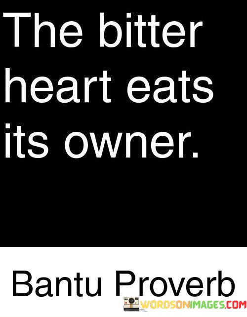 The-Bitter-Heart-Eats-Its-Owner-Quotes.jpeg