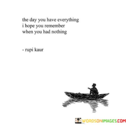 The-Day-You-Have-Everything-I-Hope-You-Remember-When-Quotes.jpeg