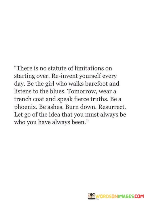 There-Is-No-Statute-Of-Limitations-On-Starting-Over-Re-Invent-Yourself-Every-Quotes.jpeg