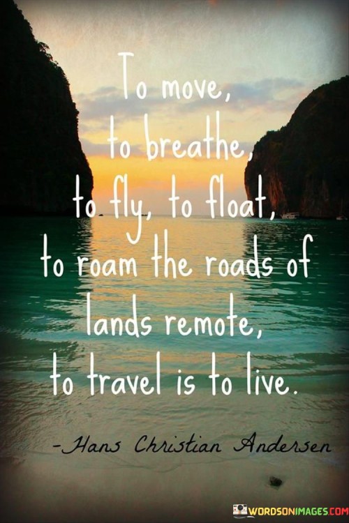 To-Move-To-Breathe-To-Fly-To-Float-To-Room-The-Roads-Of-Lands-Quotes.jpeg