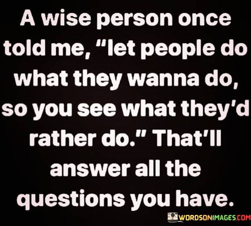 A-Wise-Person-Once-Told-Me-Let-People-Do-Quotes.jpeg