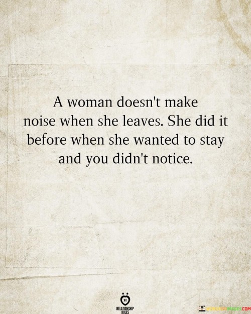 A-Woman-Doesnt-Make-Noise-When-The-Quotes.jpeg