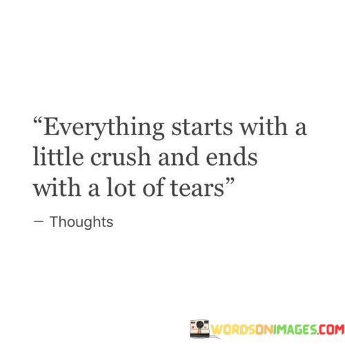 Everything-Starts-With-A-Little-Crush-Quotes.jpeg
