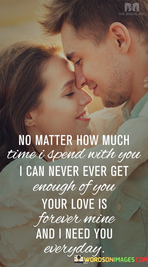 No-Matter-How-Much-Time-I-Spend-With-You-I-Can-Never-Quotes.jpeg