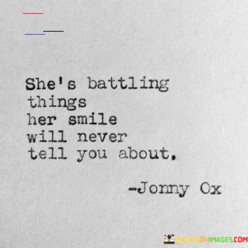 Shes-Battling-Things-Her-Smile-Will-Never-Quotes.jpeg