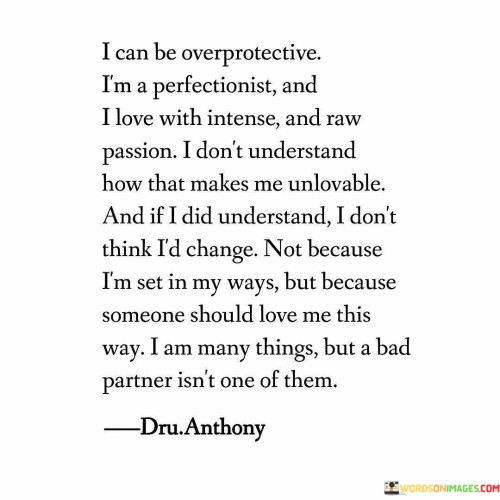 I-Can-Be-Overprotective-Im-A-Perfectionist-And-I-Love-With-Intense-Quotes.jpeg