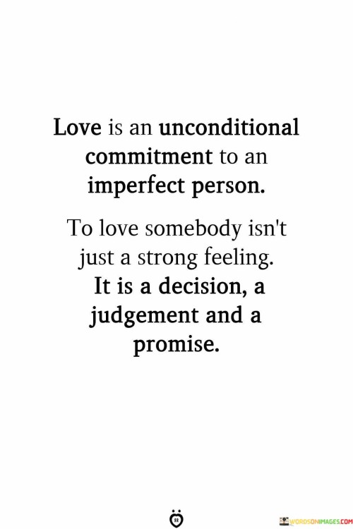 Love-Is-An-Unconditional-Commitment-To-An-Imperfect-Quotes.jpeg