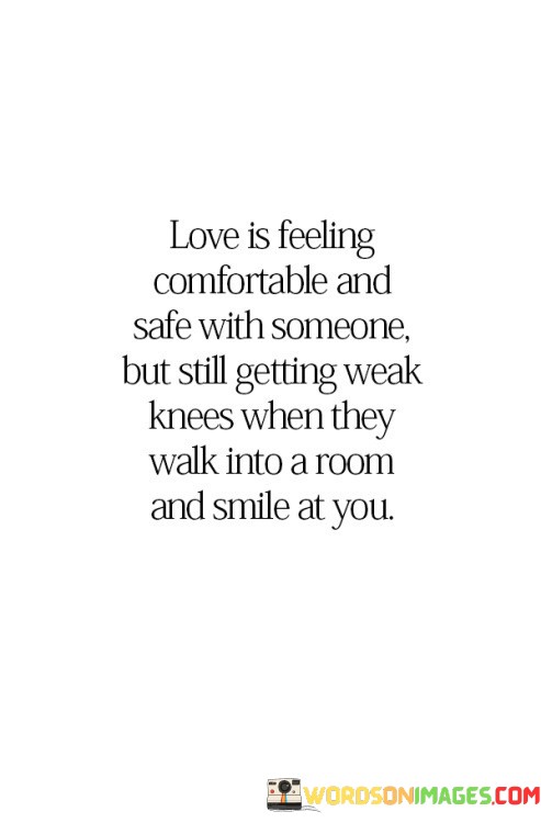 Love-Is-Feeling-Comfortable-And-Safe-With-Someone-Quotes.jpeg