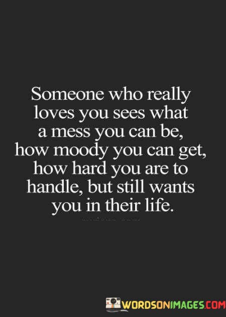 Someone-Who-Really-Loves-You-Sees-What-A-Mess-You-Quotes.jpeg