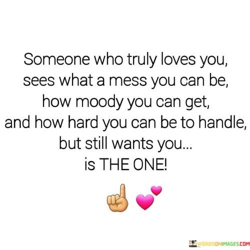 Someone-Who-Truly-Loves-You-Sees-What-A-Mess-You-Can-Quotes.jpeg
