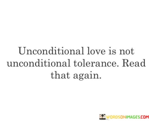 Unconditional-Love-Is-Not-Unconditional-Tolerance-Quotes.jpeg