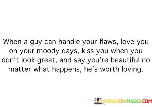 When-A-Guy-Can-Handle-Your-Flaws-Love-You-Quotes.jpeg