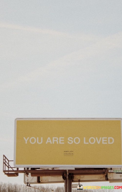 You-Are-So-Loved-Quotes.jpeg