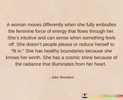 A-Woman-Moves-Differently-When-She-Fully-Embodies-Quotes.jpeg