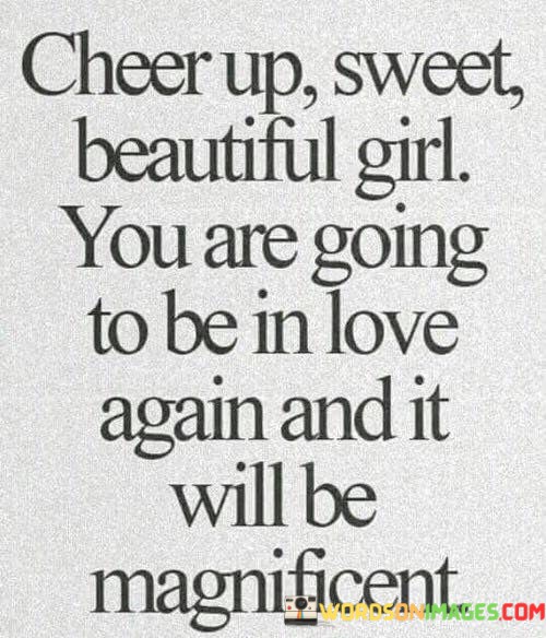Cheer-Up-Sweet-Beautiful-Girl-You-Are-Going-Quotes.jpeg