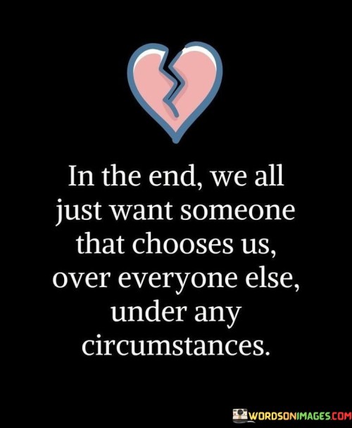 In-The-End-We-All-Just-Want-Someone-Quotes.jpeg