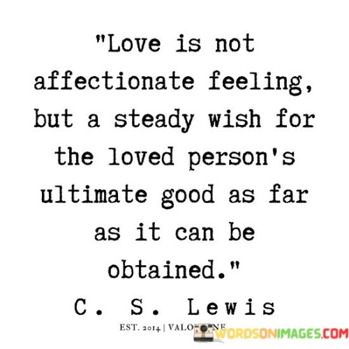 Love-Is-Not-Affectionate-Feeling-Quotes.jpeg