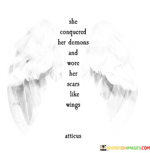 She-Conquered-Her-Demons-And-Wore-Her-Quotes.jpeg