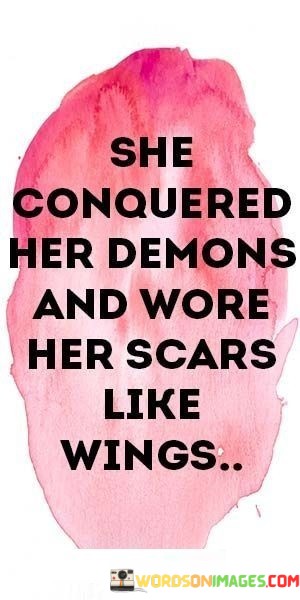 She-Conquered-Her-Demons-And-Wore-Quotes.jpeg