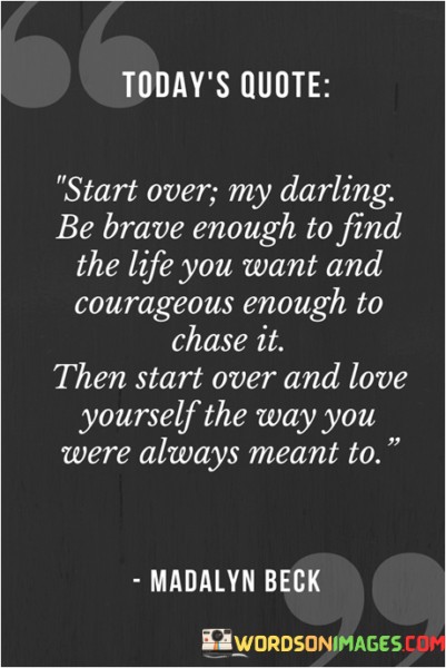 Start-Over-My-Darling-Be-Brave-Enough-Quotes.jpeg
