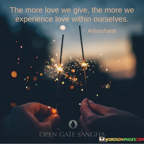 The-More-Love-We-Give-The-More-We-Quotes.jpeg