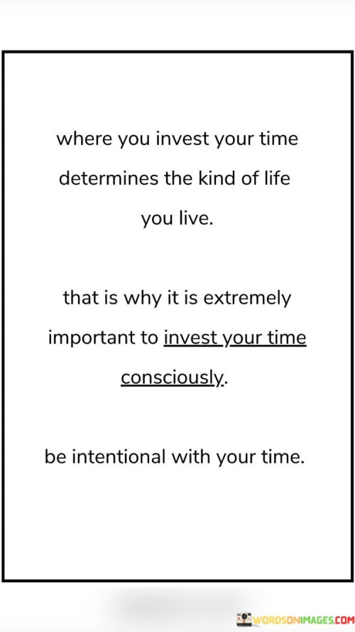 Where-You-Invest-Your-Time-Determines-The-Quotes.jpeg