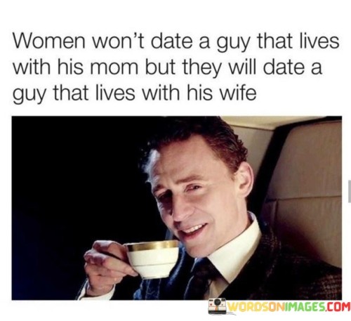 Women-Wont-Date-A-Guy-That-Lives-With-Quotes.jpeg