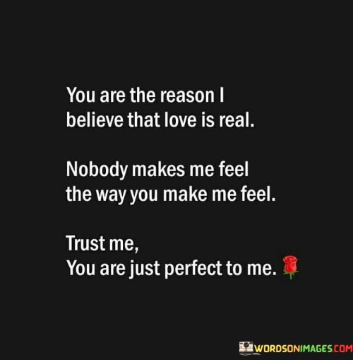 You-Are-The-Reason-I-Believe-That-Love-Is-Real-Quotes.jpeg