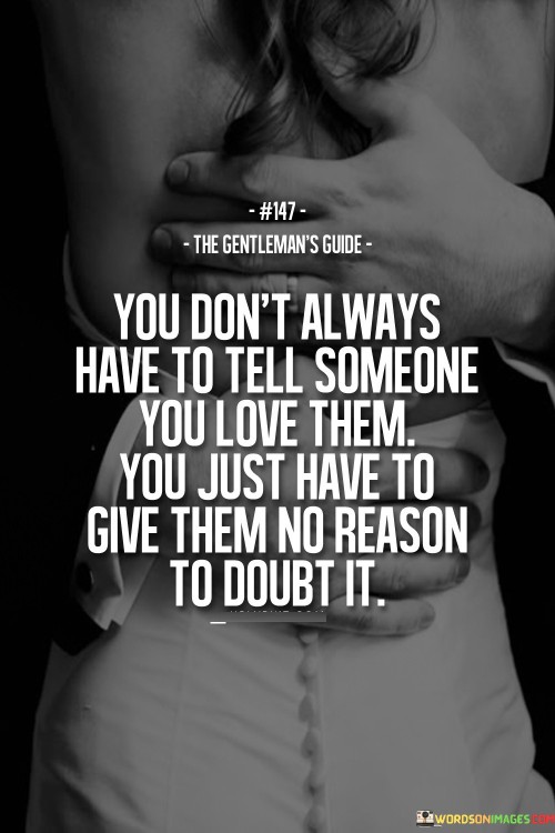 You-Dont-Always-Have-To-Tell-Someone-You-Love-Quotes.jpeg