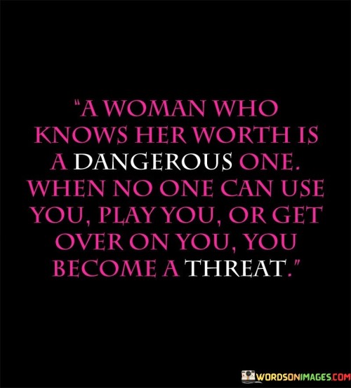 A-Woman-Who-Knows-Her-Worth-Is-Quotes.jpeg