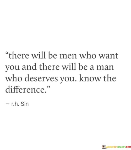 There-Will-Be-Men-Who-Want-You-And-There-Quotes.jpeg