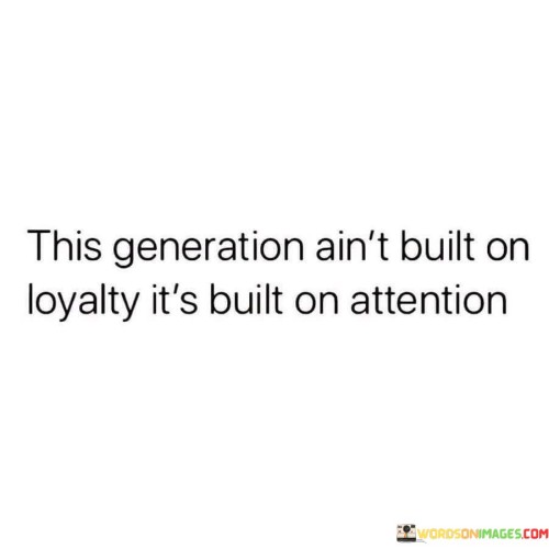 This-Generation-Aint-Built-On-Loyalty-Quotes.jpeg