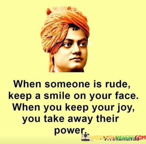 When-Someone-Is-Rude-Keep-A-Smile-On-Your-Face-When-Quotes.jpeg