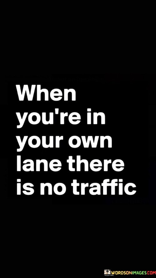 When-Youre-In-Your-Own-Lane-Quotes.jpeg